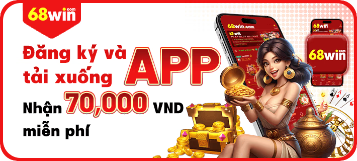 đăng ký tài khoản 68win tặng 70k