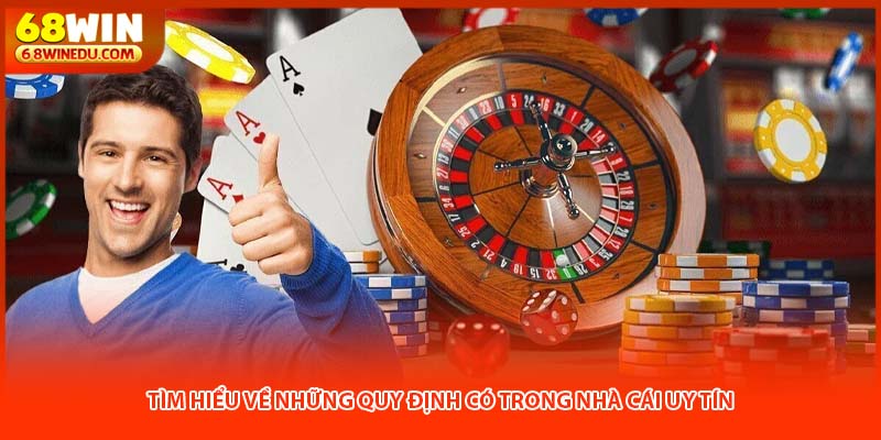 Tìm hiểu về những quy định có trong nhà cái uy tín